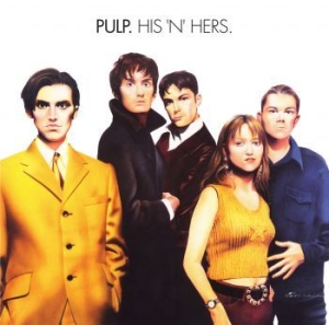 Pulp - His 'n' Hers (2Lp) in der Gruppe Minishops / Pulp bei Bengans Skivbutik AB (3690856)