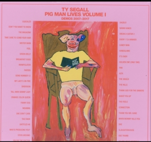 Segall Ty - Pig Man Lives Volume 1 - Demos 2007 in der Gruppe VINYL bei Bengans Skivbutik AB (3691564)