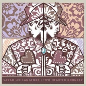 Langford Sarah Lee - Two Hearted Rounder in der Gruppe CD bei Bengans Skivbutik AB (3691588)
