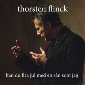 Thorsten Flinck - Kan Du Fira Jul Med En Sån Som Jag? in der Gruppe CD bei Bengans Skivbutik AB (3691601)