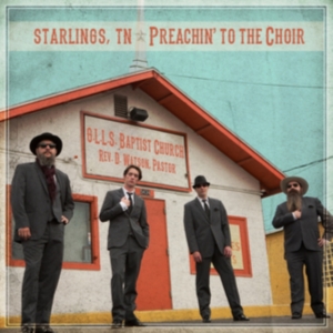 Starlings Tn - Preachin' To The Choir in der Gruppe CD bei Bengans Skivbutik AB (3691664)