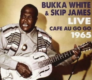 White Bukka & Skip James - Live At The Cafe Au Go Go in der Gruppe CD bei Bengans Skivbutik AB (3691791)