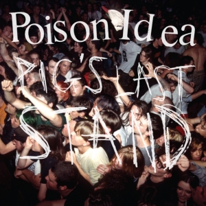 Poison Idea - Pig's Last Stand (Cd+Dvd) in der Gruppe CD bei Bengans Skivbutik AB (3694390)