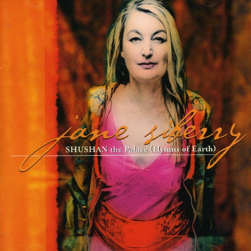 Siberry Jane - Shushan The Palace/Hymns Of Earth in der Gruppe CD / Övrigt bei Bengans Skivbutik AB (3694467)