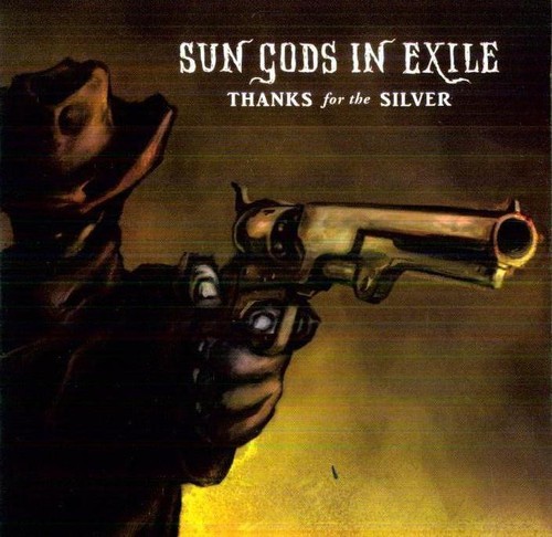 Sun Gods In Exile - Thanks For The Silver in der Gruppe CD / Bestseller bei Bengans Skivbutik AB (3694530)