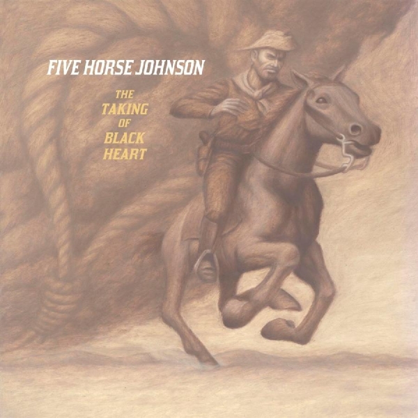 Five Horse John - Taking Of Black Heart in der Gruppe CD / Bestseller bei Bengans Skivbutik AB (3694538)