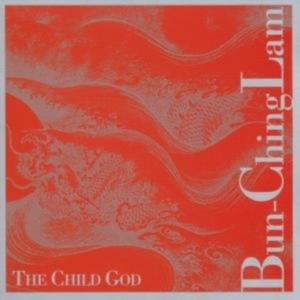 Lam Bun Ching - The Child God in der Gruppe CD bei Bengans Skivbutik AB (3694616)