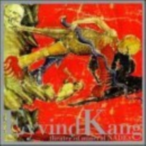 Kang Eyind - Theater Of Mineral Nades in der Gruppe CD bei Bengans Skivbutik AB (3694617)