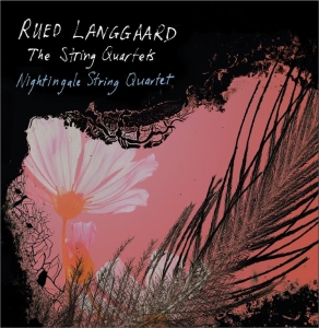 Rued Langgaard - The Nightingale String QuartetâS Su in der Gruppe MUSIK / SACD / Klassiskt bei Bengans Skivbutik AB (3694733)