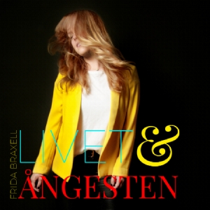 Frida Braxell - Livet & Ångesten in der Gruppe CD bei Bengans Skivbutik AB (3698002)