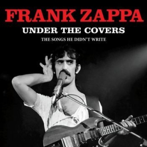 Frank Zappa - Under The Covers (Live Broadcast) in der Gruppe Minishops / Frank Zappa bei Bengans Skivbutik AB (3700825)