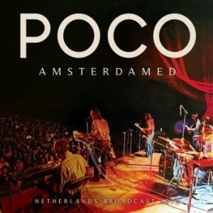 Poco - Amsterdamed (Live Broadcast 1972) in der Gruppe CD bei Bengans Skivbutik AB (3700828)