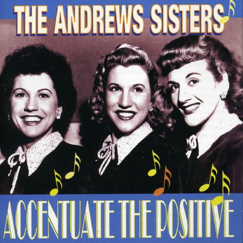 The Andrews Sisters - Accentuate The Positive in der Gruppe CD / Pop bei Bengans Skivbutik AB (3700948)