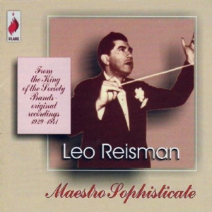 Reisman Leo - Leo Reisman - Maestro Sophisticate in der Gruppe CD bei Bengans Skivbutik AB (3700968)