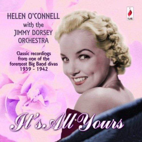O' Connell Helen & The Jimmy Dorsey - It's All Yours in der Gruppe CD / Pop bei Bengans Skivbutik AB (3700972)