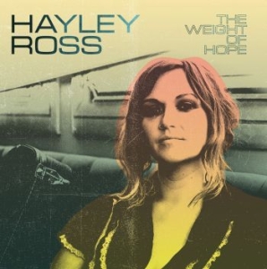 Ross Hayley - Weight Of Hope in der Gruppe CD bei Bengans Skivbutik AB (3701156)
