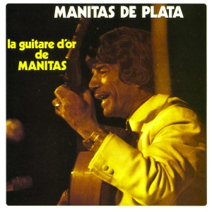 Manitas De Plata - La Guitare D'or De Manitas in der Gruppe CD bei Bengans Skivbutik AB (3701673)