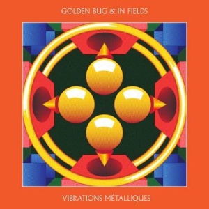 Golden Bug & In Fields - Vibrations Métalliques in der Gruppe VINYL bei Bengans Skivbutik AB (3704183)