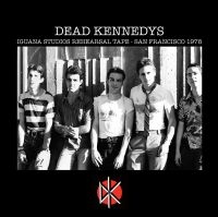 Dead Kennedys - Iguana Studios Rehearsal Tape - San in der Gruppe CD bei Bengans Skivbutik AB (3704265)