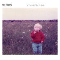 Xcerts - In The Cold Wind We Smile in der Gruppe CD bei Bengans Skivbutik AB (3704266)