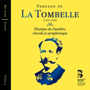La Tombelle Fernand De - Musique De Chambre, Chorale Et Symp in der Gruppe CD bei Bengans Skivbutik AB (3704327)
