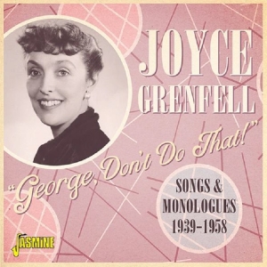 Joyce Grenfell - George, Don't Do That! in der Gruppe CD bei Bengans Skivbutik AB (3704822)