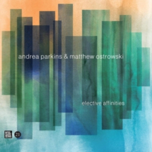 Parkins Andrea & Matthew Ostrowski - Elective Affinities in der Gruppe CD / Pop-Rock bei Bengans Skivbutik AB (3704836)
