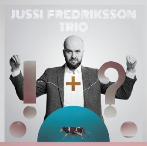 Jussi Fredriksson Trio - ! + ? in der Gruppe VINYL bei Bengans Skivbutik AB (3705793)