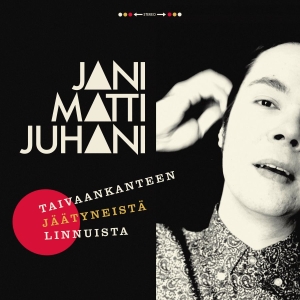 Jani Matti Juhani - Taivaankanteen Jäätyneistä Linnuist in der Gruppe VINYL bei Bengans Skivbutik AB (3708649)