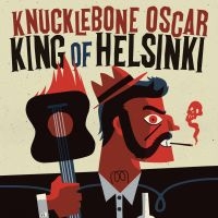 Knucklebone Oscar - King Of Helsinki in der Gruppe VINYL bei Bengans Skivbutik AB (3708661)