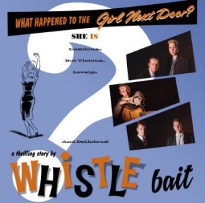 Whistle Bait - What Happened To The Girl Next Door in der Gruppe CD bei Bengans Skivbutik AB (3708685)