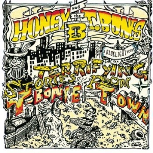 Honey B And The T-Bones - Terrifying Stories From The T-Bone in der Gruppe CD bei Bengans Skivbutik AB (3709327)
