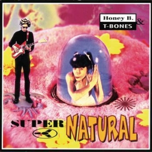 Honey B. & T-Bones - Supernatural in der Gruppe CD bei Bengans Skivbutik AB (3709338)
