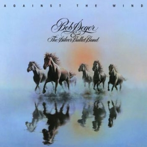 Seger Bob & The Silver Bullet Band - Against The Wind (Vinyl) in der Gruppe VINYL bei Bengans Skivbutik AB (3709452)