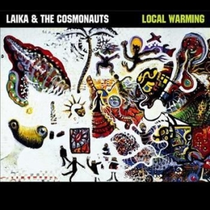 Laika & The Cosmonauts - Local Warming in der Gruppe CD bei Bengans Skivbutik AB (3712475)