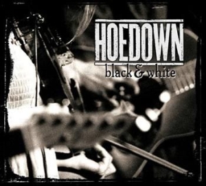 Hoedown - Black & White in der Gruppe CD bei Bengans Skivbutik AB (3712497)