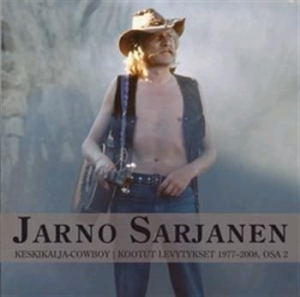 Jarno Sarjanen - Keskikalja-Cowboy - Kootut Levytyks in der Gruppe CD bei Bengans Skivbutik AB (3712573)