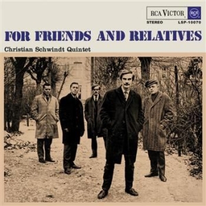 Christian Schwindt Quintet - For Friends And Relatives in der Gruppe CD bei Bengans Skivbutik AB (3712610)