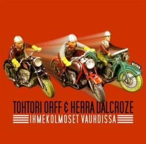 Tohtori Orff & Hra Dalcroze - Ihmekolmoset Vauhdissa in der Gruppe CD bei Bengans Skivbutik AB (3712743)