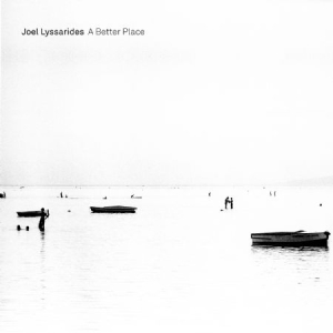 Joel Lyssarides - A Better Place in der Gruppe VINYL bei Bengans Skivbutik AB (3713594)