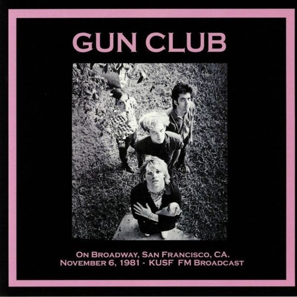 The Gun Club - On Broadway, San Francisco 81/11/06 in der Gruppe VINYL bei Bengans Skivbutik AB (3717311)