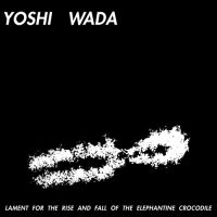 Wada Yoshi - Lament For The Rise And Fall Of The in der Gruppe VINYL bei Bengans Skivbutik AB (3717312)