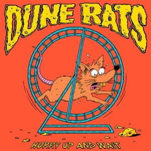 Dune Rats - Hurry Up And Wait in der Gruppe CD bei Bengans Skivbutik AB (3717331)