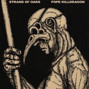 Strand Of Oaks - Pope Killdragon (Re-Issue Dragon Bo in der Gruppe VINYL bei Bengans Skivbutik AB (3717785)