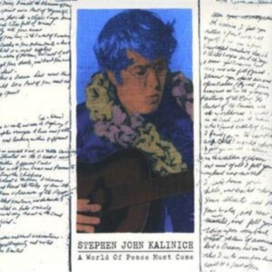 Stephen john kalinich - A World Of Peace Must Come in der Gruppe CD bei Bengans Skivbutik AB (3718737)