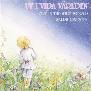 Ralph Lundsten - Ut I Vida Världen in der Gruppe CD / Klassiskt bei Bengans Skivbutik AB (3719043)