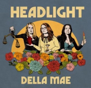 Della Mae - Headlight in der Gruppe CD bei Bengans Skivbutik AB (3719470)
