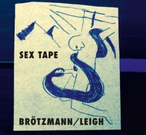 Brötzmann / Leigh - Sex Tape in der Gruppe CD / Jazz bei Bengans Skivbutik AB (3719674)