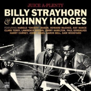 Strayhorn Billy & Johnny Hodges - Juice A-Plenty in der Gruppe CD bei Bengans Skivbutik AB (3720188)