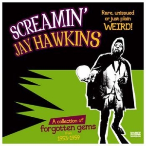Screamin' Jay Hawkins - Rare, Unissued Or Just Plain Weird in der Gruppe VINYL bei Bengans Skivbutik AB (3720642)
